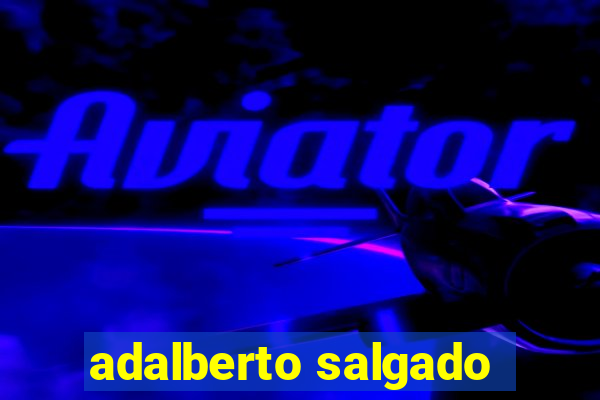 adalberto salgado